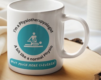 Physiotherapy Mug, Gift For Physiotherapists, Therapist Mug, &quot;I’m A Physiotherapyologist&quot; Gift For Physio