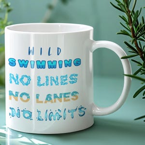Wild Swimming Mug, Cold Water Swimmers Gift, &quot;Wild Swimming, No Lines, No Lanes, No Limits“ Open Water Swimmers Mug.