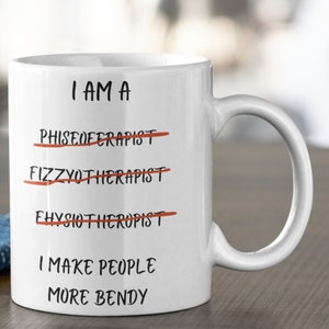 Mug Physiotherapy Un cadeau idéal pour les physiothérapeutes. cadeaux de physiothérapie. "Je suis physiothérapeute et fizzyothérapeute, je rends les gens plus souples"