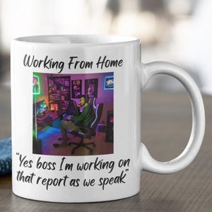 Working From Home Mug-Home Office Mug-Work At Home Mug "Yes Boss I'm Working On That Report" Working From Home Gift.