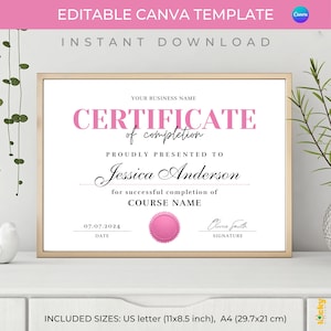 May include: A printable certificate template with a pink seal and the text "CERTIFICATE of completion" in pink. The text "PROUDLY PRESENTED TO Jessica Anderson for successful completion of COURSE NAME" is also included. The date is 07.07.2024 and the signature is "Olivia Smith". The template is available in US letter (11x8.5 inches) and A4 (29.7x21 cm) sizes.