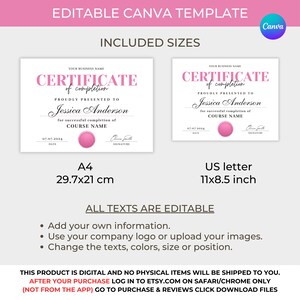 May include: Editable Canva template for a certificate of completion. The template is available in two sizes: A4 (29.7x21 cm) and US letter (11x8.5 inches). The certificate features a pink seal and the text "CERTIFICATE of completion" in pink.