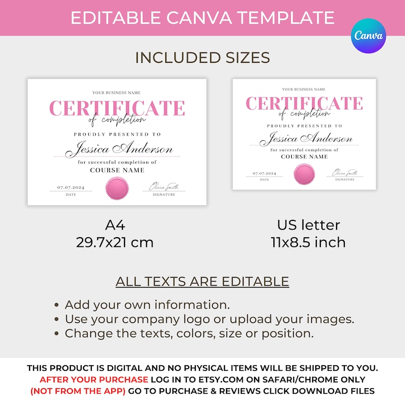 May include: Editable Canva template for a certificate of completion. The template is available in two sizes: A4 (29.7x21 cm) and US letter (11x8.5 inches). The certificate features a pink seal and the text "CERTIFICATE of completion" in pink.