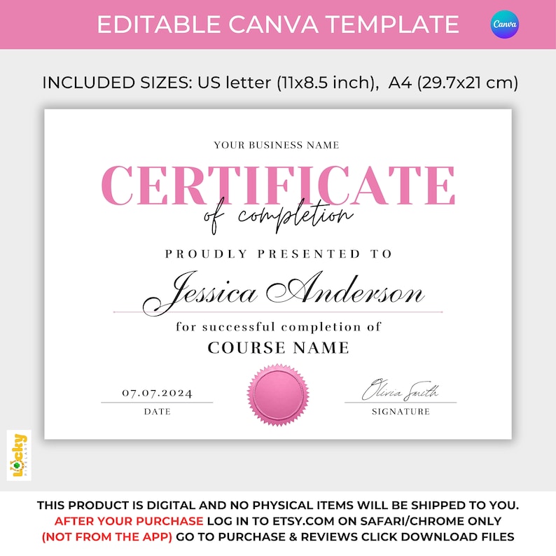 May include: Editable certificate template in pink and black with the text "CERTIFICATE of completion" and "PROUDLY PRESENTED TO Jessica Anderson" for successful completion of COURSE NAME. The date is 07.07.2024 and the signature is Olivia Smith.