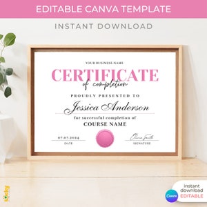 May include: A pink and white printable certificate template with the text "CERTIFICATE of completion" and "PROUDLY PRESENTED TO Jessica Anderson for successful completion of COURSE NAME". The certificate also includes the date "07.07.2024" and the signature "Olivia Smith".
