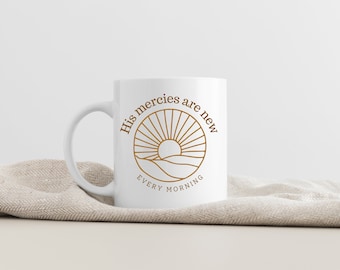 Coffee mug | christian mug | gift for her | new mercies