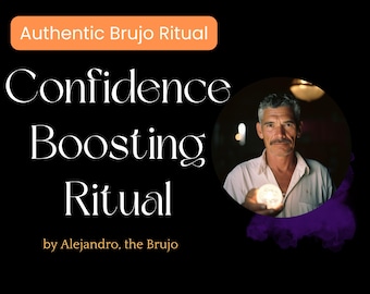 Confidence Boosting Ritual Brujo Spiritual Spell Courage Power Insecure Doubt Energy Latin