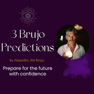 3 Predicciones del Brujo, por Alejandro, el Brujo, Preguntas, Mismo Día, lectura psíquica, camino espiritual, guía, predicción del futuro