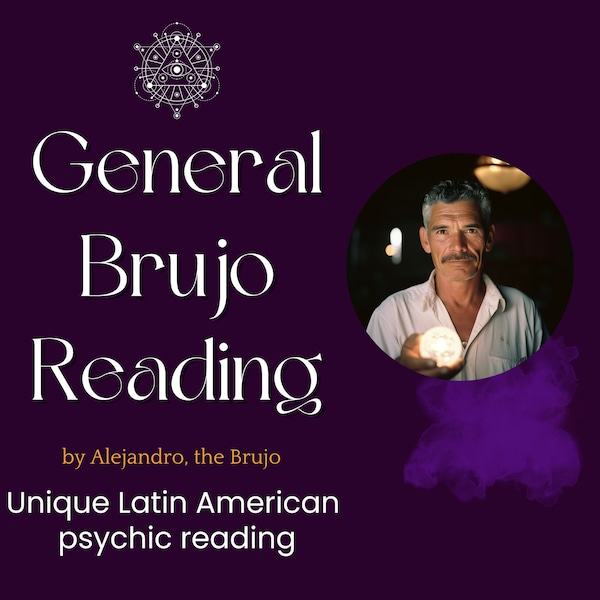 General Brujo Reading, by Alejandro, the Brujo, Questions, Same Day, psychic reading, spiritual path, guidance, future prediction, love