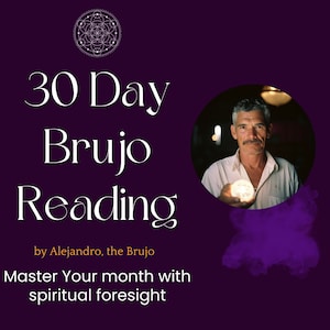 May include: A purple graphic with the text "30 Day Brujo Reading" and "by Alejandro, the Brujo." A man holds a glowing orb. The text "Master Your month with spiritual foresight" is also included.