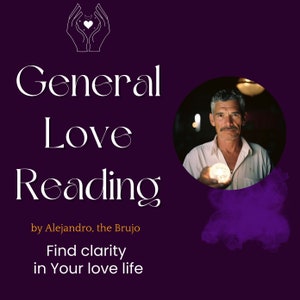 Lettura d'amore generale, di Alejandro, il Brujo, Domande, Stesso giorno, lettura psichica, percorso spirituale, guida, previsione del futuro, romanticismo