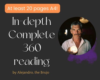 May include: A dark gray graphic with text that reads "At least 20 pages A4! In-depth Complete 360 reading by Alejandro, the Brujo." A man holds a glowing orb in a circular image.