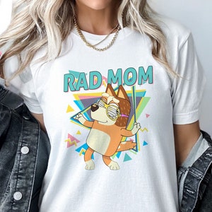 Rad Mom T-shirt, Bluey Mom Shirt, Chili Shirt, Cool Mom Shirt, Bluey Mom Era, Bluey Shirt, Mother's Day Shirt, Cool Mom Club Bluey