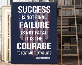 Success is not Final Failure is not Fatal Quote by Winston Churchill on Canvas, Paper or Framed, Motivational Quotes Wall Decor