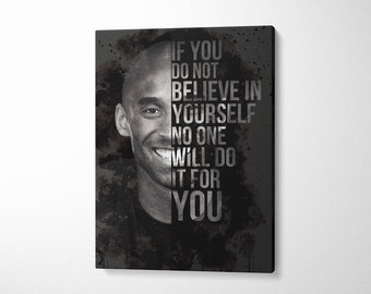 Kobe Bryant Basketball Believe In Yourself Quote, Motivational Canvas Art, Museum Quality Canvas
