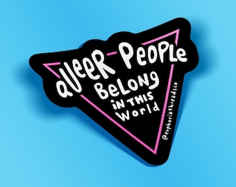 Queer People Belong Sticker | LGBTQ+ Pride Art, Waterproof