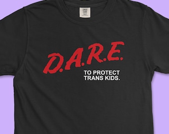D.A.R.E. To Protect Trans Kids Tee | Retro Nostalgic LGBTQ+ | Transgender Pride Art