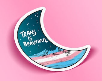 Trans Joy Is Beautiful Moon Sticker | Waterproof Hand drawn Art | Transgender Pride Gift