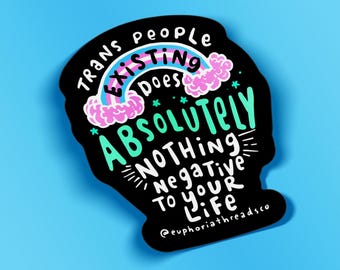 Simply Existing Trans Pride Sticker | Transgender Queer Artist Made | LGBTQ+ Hand drawn Pride Art | Gift for Her Him Them