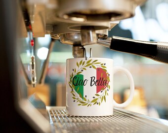 Ciao Bella Coffee Mug | Hello Beautiful Coffee Mug | Coffee Mug