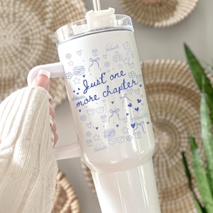 Just One More Chapter 40oz Tumbler With Handle Lid and Straw, Book Lover Gift, Reader Gift, Book Club Gift for Her, One more chapter cup