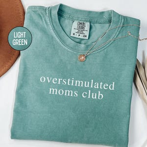 Overstimulated Moms Club Comfort Colors Shirt, Mama Comfort Colors T-Shirt, Comfort Colors Mom Shirt, Funny Mama Shirt,