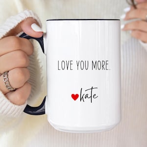 Gift for Husband,Romantic Gifts for Him I Love You More The End, I Win Mug,Personalized Boyfriend Gift, Mug for Boyfriend, Gift for Wife