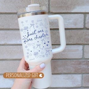 Just One More Chapter 40oz Tumbler With Handle Lid and Straw, Book Lover Gift, Reader Gift, Book Club Gift for Her, One more chapter cup