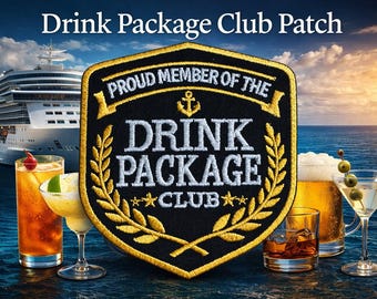 Drink Package Club Embroidered Patch, Trucker Hat Patch, Cruise Life, Cruise Ship Outfit, Hat Bar, Proud Member of the Drink Package Club