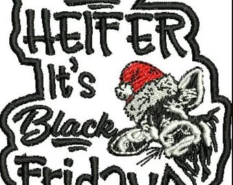MOVE Heifer it's Black Friday Patch, Embroidery Patch, Christmas Hat Patch, Christmas Accessory, Trucker Hat Patch