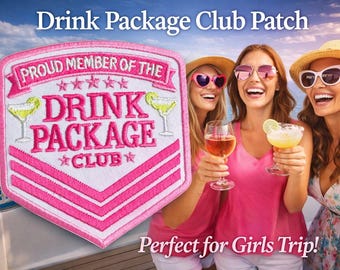 Pink Drink Package Club Embroidered Patch, Trucker Hat Patch, Cruise Life, Cruise Ship Outfit, Hat Bar, Proud Member Of Hat Patch