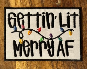 Gettin' Lit Merry AF Patch, Embroidery Patch, Christmas Hat Patch, Christmas Accessory, Trucker Hat Patch
