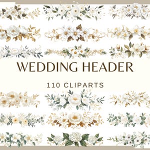 May include: A collection of floral clipart designs for weddings. The image features various arrangements of white and gold flowers, leaves, and greenery. Text reads "WEDDING HEADER" and "110 CLIPARTS".