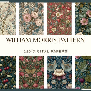 May include: A collection of eight William Morris pattern digital papers featuring botanical and avian motifs in various color palettes including cream, red, blue, and green. The text WILLIAM MORRIS PATTERN and 110 DIGITAL PAPERS is centered.