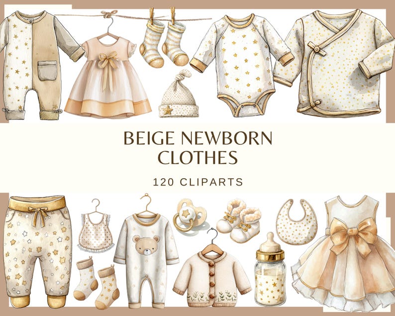 Op de afbeelding: Waterverfillustratie van beige babykleding, waaronder een romper, jurk, sokken, muts, broek, slab, schoenen en een fles. De tekst "BEIGE NEWBORN CLOTHES" en "120 CLIPARTS" is ook zichtbaar.