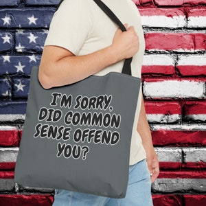 Funny Common Sense Tote Bag, Sarcastic Humor Saying Hilarious Playful Pun Bookbag Gift, Quirky Witty Quote Party Favor Reusable Shopping Bag