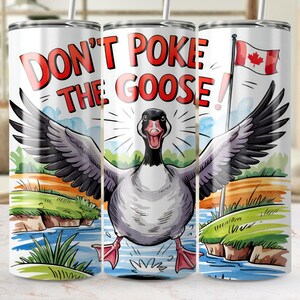 Funny Canada Goose Tumbler Wrap, Don’t Poke the Goose 20 Oz Skinny Tumbler Sublimation Design PNG, Canadian Humor Commercial Use