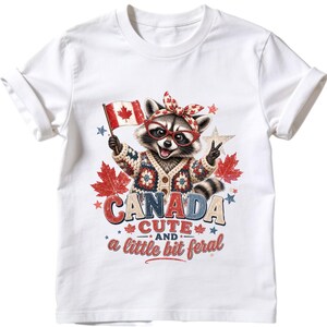 Canada Cute And A Little Bit Feral Raccoon PNG, Funny Canadian Sublimation Design, Raccoon Shirt Graphic