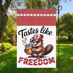 Funny Canada Beaver Garden Flag Sublimation Design, Tastes Like Freedom 12x18 Flag PNG, Patriotic Canadian Garden Decor, Commercial Use