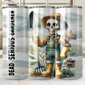 Dead Serious Gardener Skeleton Farmer Art Funny Gardening Sublimation Wrap for 20 oz Skinny Tumbler High Resolution Instant Download