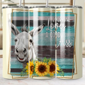 Funny Donkey 20oz Tumbler Wrap: Sassy Quote Sublimation Design (Digital Download)