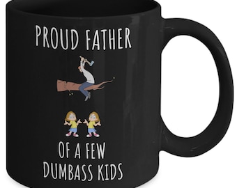 Proud Father of a Few Dumbass Kids, Black Ceramic Coffee Mug Cup Gift, Father Dad Uncle Birthday Retirement Christmas, Father's Day
