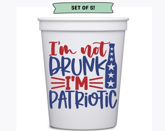 Tassen für den 4. Juli, Dekoration für den 4. Juli, patriotische Tasse „Im not betrunken im“, Dekoration für den 4. Juli, Partybecher für den 4. Juli, Grillparty für den 4. Juli
