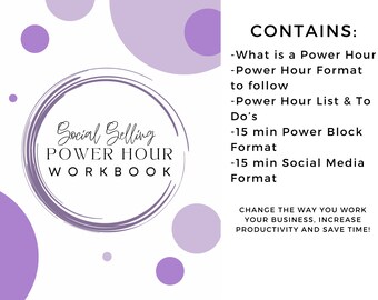 May include: A purple and white workbook titled "Social Selling POWER HOUR WORKBOOK" with a circle around the title. The text "CONTAINS:" is listed with bullet points describing the contents of the workbook.