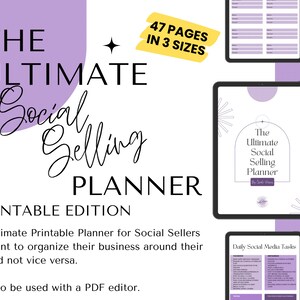 May include: A printable planner for social sellers, with a purple and white color scheme. The planner is titled "The Ultimate Social Selling Planner - Printable Edition". The text "47 Pages in 3 Sizes" is in a yellow box.