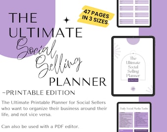 May include: A printable planner for social sellers, with a purple and white color scheme. The planner is titled "The Ultimate Social Selling Planner - Printable Edition". The text "47 Pages in 3 Sizes" is in a yellow box.