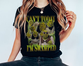 Can't Today I'm Swamped Shirt, Shrek sweatshirt, Fiona Princess Shirt, Shrek and Fiona Hoodie, Sassy Shrek Shirt, Funny Shrek Trending Tee