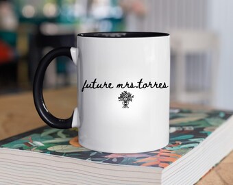 Personalized Future Mrs Mug, Coffee Mug Gift For Bridal Shower, Engagement Gift Mug, Bride Mug, Bride to Be Coffee Mug