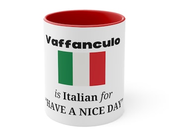 Funny Italian Accent Coffee Mug, 11oz