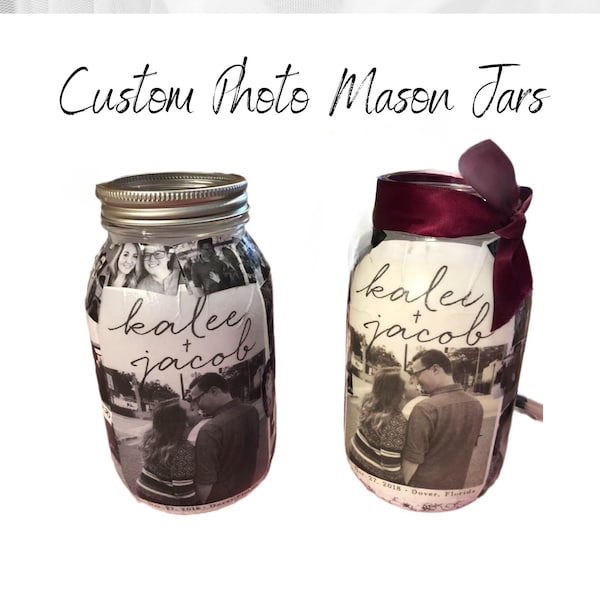 Custom Photo Mason Jars|Keepsake|Memorabilia|Engagement|Wedding|Birthday|Gift|Baby Shower|Quinceanera|Sweet 16|Anniversary|Photos|Decor